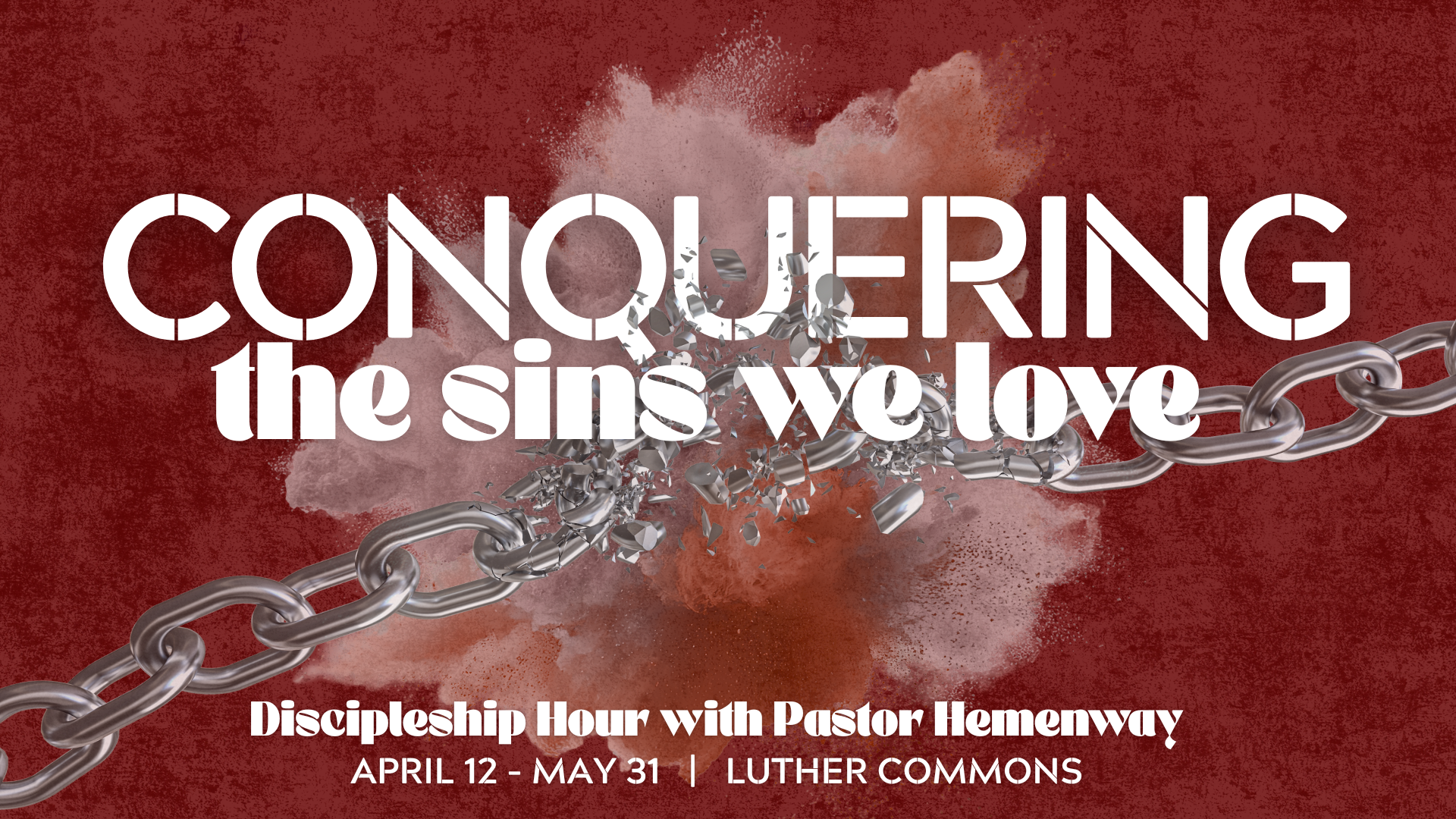 Conquering the Sins We Love