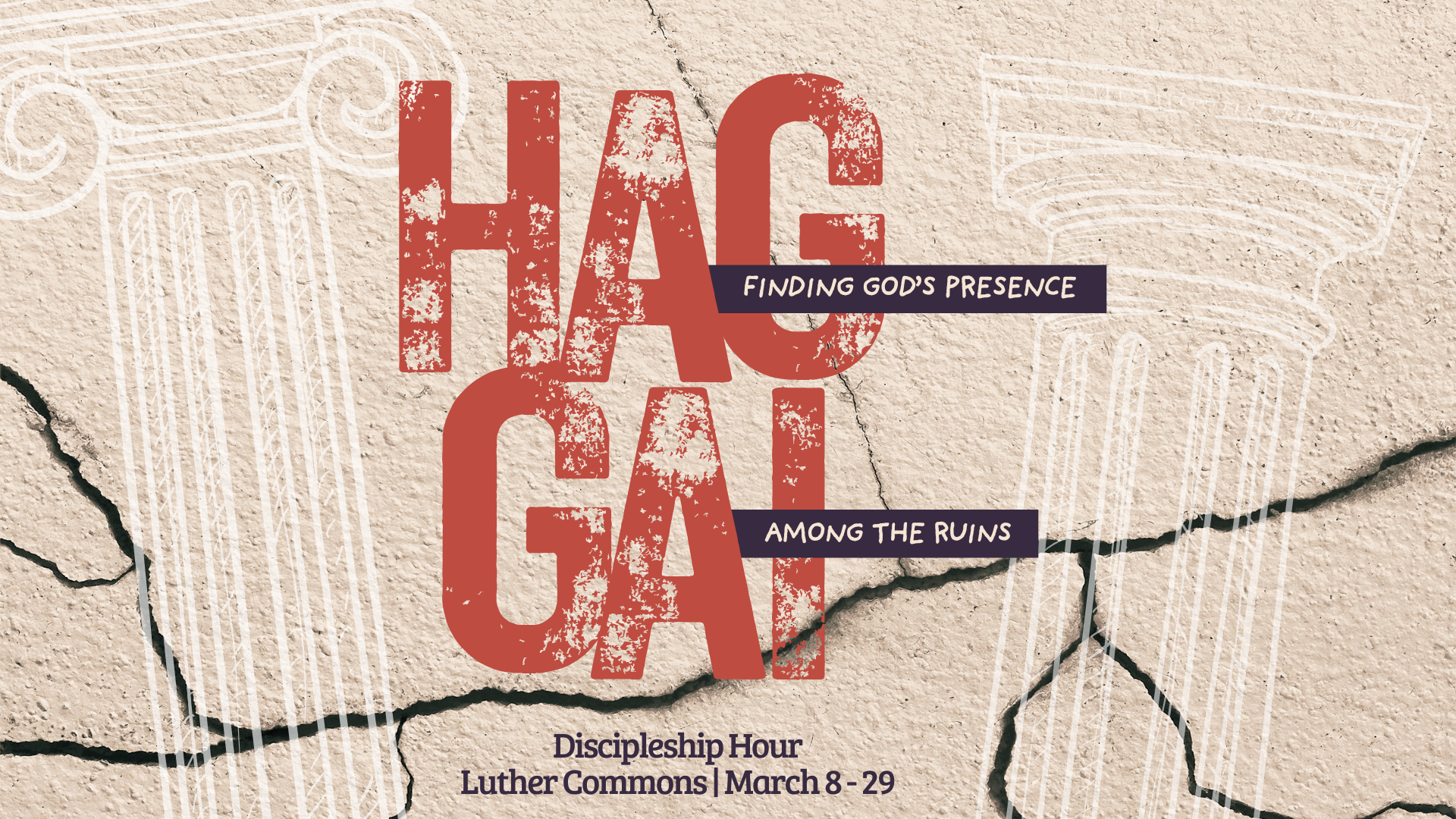 Haggai: Finding God’s Presence Among the Ruins
