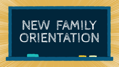 New Family Orientation